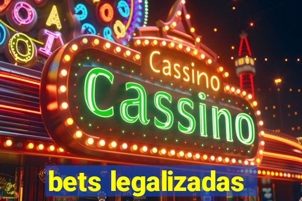 bets legalizadas